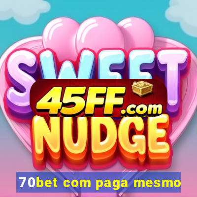 70bet com paga mesmo